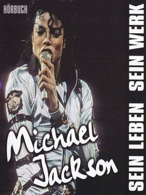 cover image of Michael Jackson--sein Leben, sein Werk